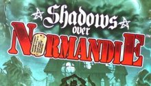 Ouvre la boîte ! 06 – Shadows Over Normandie